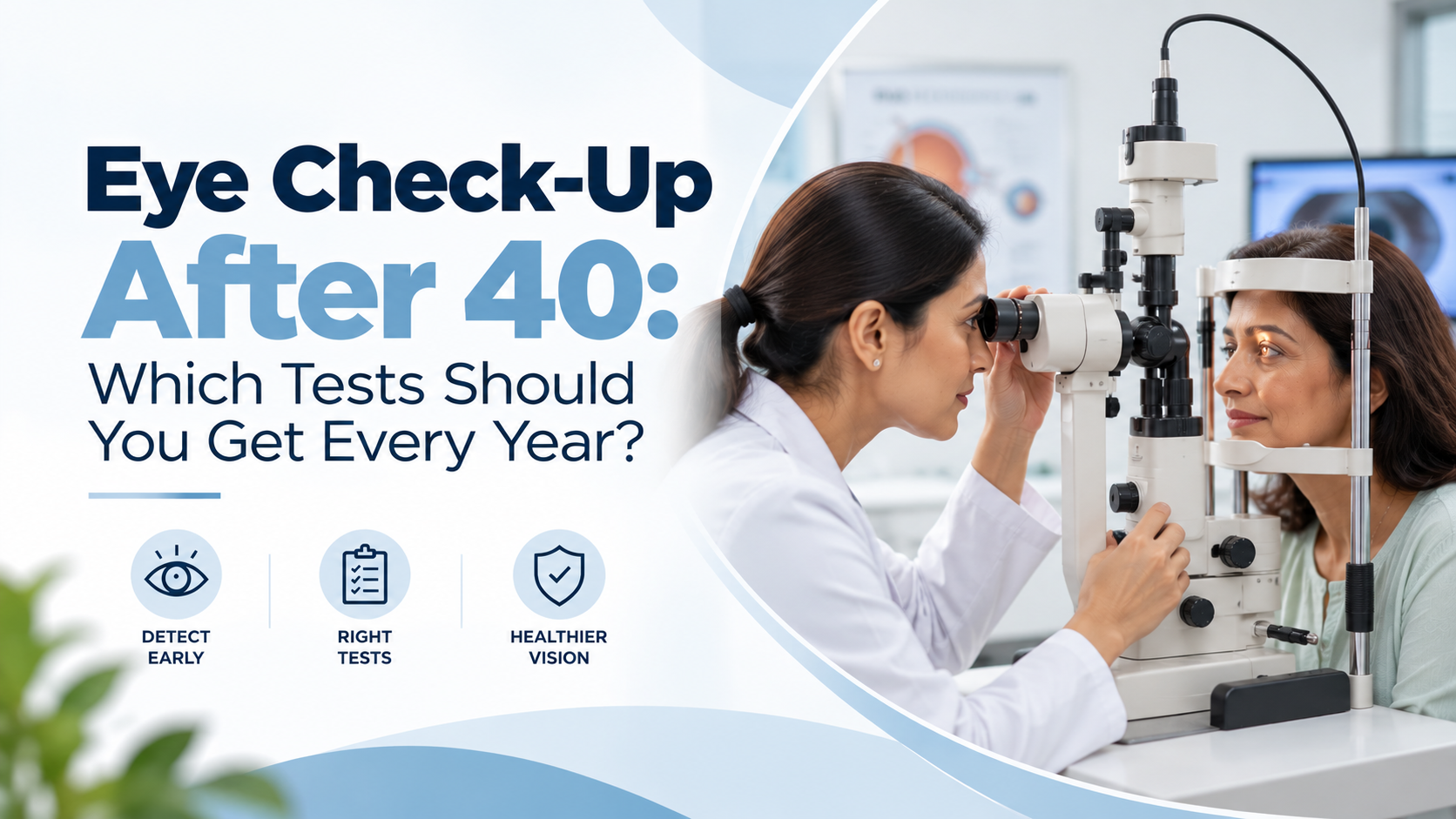 Eye Check-Up After 40 - Which Tests Should You Get Every Year